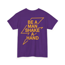 Load image into Gallery viewer, BE A MAN Heavy Cotton Tee
