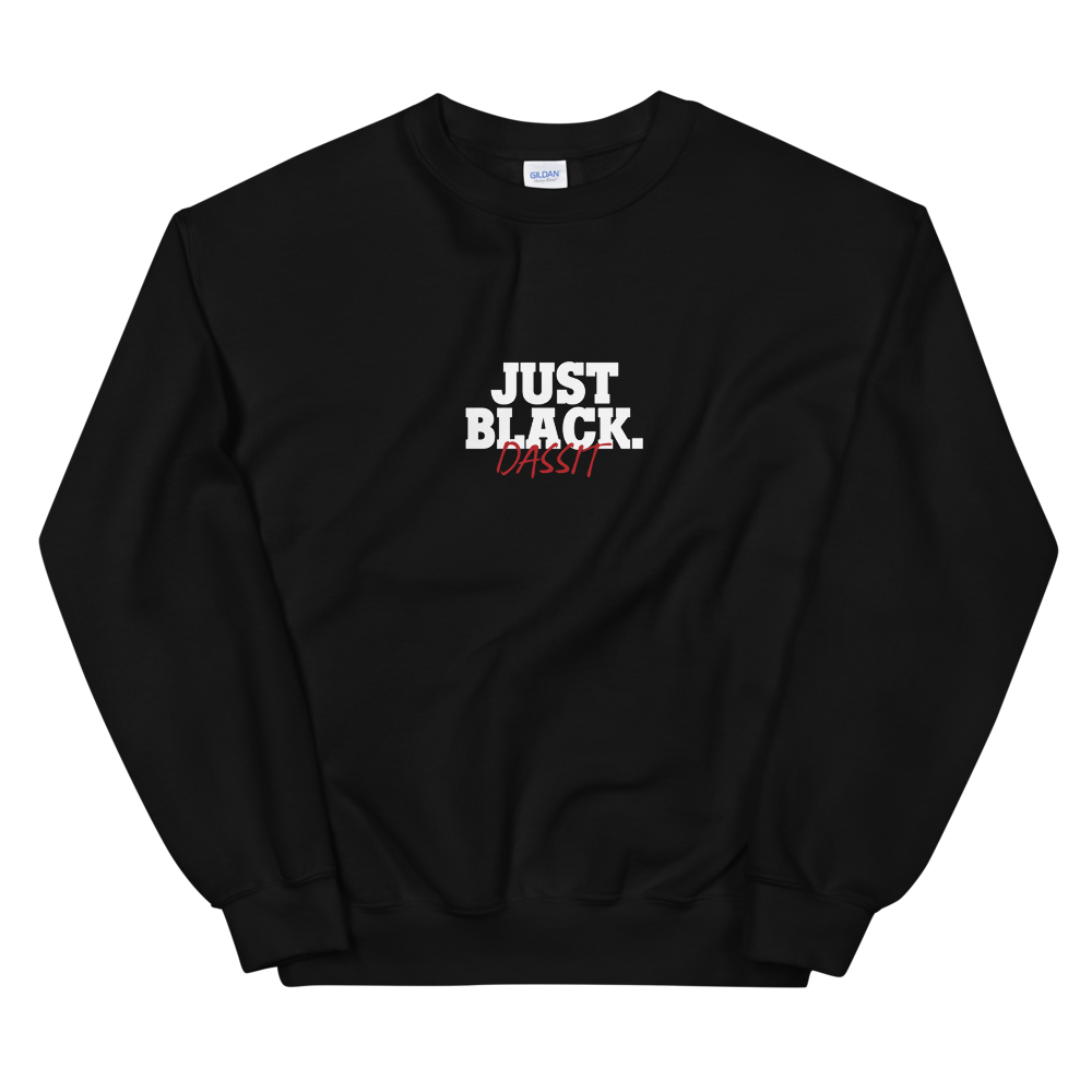 The 'Just Black' Sweatshirt